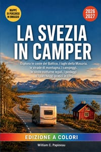 La Svezia in Camper 2026-2027: Scopri soste notturne legali, campeggi tranquilli, traversate in traghetto, stazioni di servizio e strade panoramiche d cover