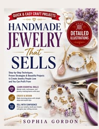 Handmade Jewelry That Sells: Step-by-Step Jewelry-Making Techniques with Clear Diagrams, Popular Designs, Pricing Tips, and Profitable Projects for Cr cover