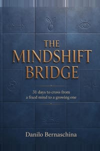 The Mindshift Bridge: 31 days to cross from a fixed mind to a growing one - one small shift at a time cover