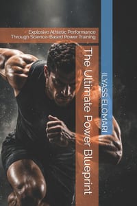 The Ultimate Power Blueprint: Explosive Athletic Performance Through Science-Based Power Training cover