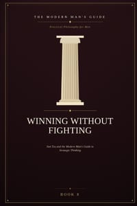 Winning Without Fighting: Sun Tzu and the Modern Man's Guide to Strategic Thinking cover