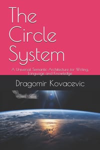 The Circle System: A Universal Semantic Architecture for Writing, Language and Knowledge cover