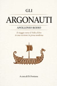 Gli Argonauti: Edizione Integrale in Prosa Moderna. Ampliata con Ovidio, i Drammaturghi Greci e Seneca cover
