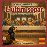 Charlie i L'Últim Sopar. Un banquet ple d' històries: Col-lecció Charlie descobreix l'art. cover