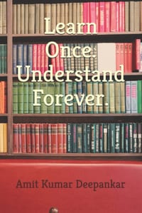 Learn Once. Understand Forever. cover