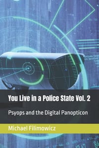 You Live in a Police State Vol. 2: Psyops and the Digital Panopticon cover