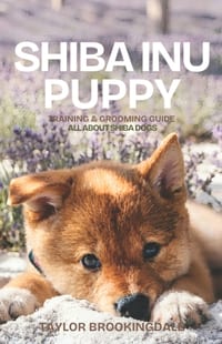 Shiba Inu Puppy Training & Grooming Guide: All About Shiba Dogs: Gentle & Force-Free Positive Reinforcement Methods for House & Potty Training, Joint cover