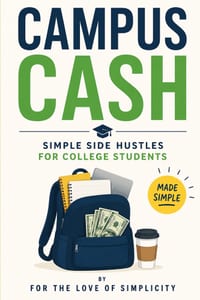 Campus Cash: Simple Side Hustles for College Students cover