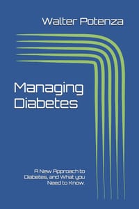 Managing Diabetes: A New Approach to Diabetes, and What you Need to Know. cover