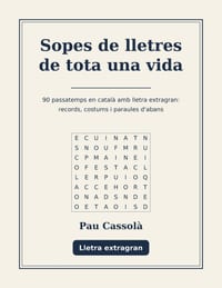 Sopes de lletres de tota una vida: 90 passatemps en català amb lletra extragran, records, costums i paraules d'abans cover
