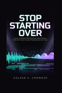 Stop Starting Over: How AI and Modern DAW Workflows Help Producers Finish More Music Instead of Rebuilding the Same Track cover