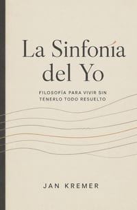 La Sinfonía del Yo: Filosofía para vivir sin tenerlo todo resuelto cover