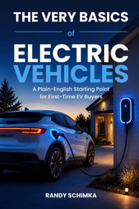The Very Basics of Electric Vehicles: A Plain English Starting Point for First Time EV Buyers cover