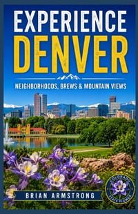 Experience Denver: Neighborhoods, Brews & Mountain Views cover