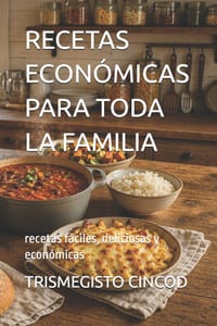 Recetas Económicas Para Toda La Familia: recetas fáciles, deliciosas y económicas cover