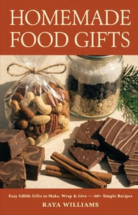 Homemade Food Gifts: 60+ Simple Recipes for Sweet Treats, Snack Mixes, and Cookie Jars to Make, Wrap, and Give cover
