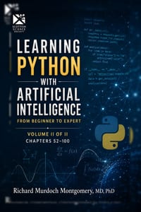 Learning Python with Artificial Intelligence Volume II of II: From Beginner to Expert cover