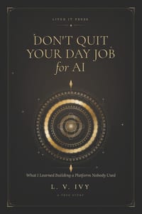 Don't Quit Your Day Job for AI cover