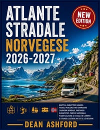 Atlante stradale norvegese 2026-2027: Mappe a caratteri grandi, fiordi, percorsi per ammirare l'aurora boreale, paesaggi suggestivi, parchi nazionali, cover