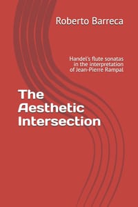 The Aesthetic Intersection: Handel's flute sonatas in the interpretation of Jean-Pierre Rampal cover