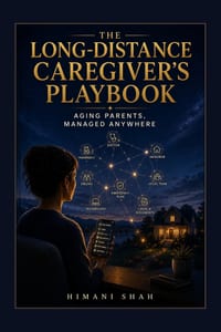 The Long-Distance Caregiver's Playbook: Aging Parents, Managed Anywhere cover