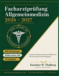 Facharztprüfung Allgemeinmedizin 2026-2027: Systematische Prüfungsvorbereitung mit Falldiskussionen, DEGAM-Leitlinien und 500 Prüfungsfragen cover