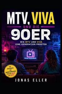 MTV, VIVA und die 90er: Wie MTV und VIVA eine Generation prägte cover