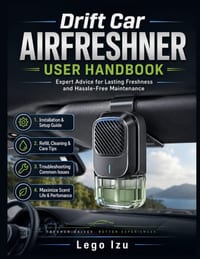 Driftcar Airfreshner User Handbook: Guide to Expert Advice for Lasting Freshness and Hassle-Free Maintenance cover