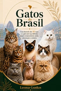 Gatos do Brasil: Guia ilustrado de 49 raças e do gato sem raça definida: origem, temperamento, saúde, alimentação e cuidados cover