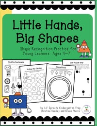 Little Hands, Big Shapes: Shape Recognition Practice for Young Learners Ages 4-7 cover