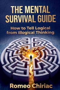 The Mental Survival Guide: How to Tell Logical from Illogical Thinking cover