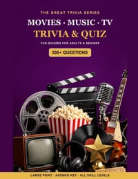 The Great Movies, Music & TV Trivia & Quiz Book: 500+ Fun Questions, Fascinating Facts & Quizzes for Adults & Seniors - Large Print, with Answer Key cover