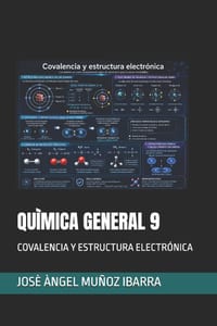 Quìmica General 9: Covalencia Y Estructura Electrónica cover