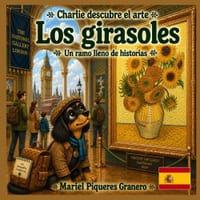 Charlie y los Girasoles de Van Gogh: Colección: Charlie descubre el arte cover