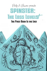 Spinster - The Loss Levels: The First Book Is the Last cover