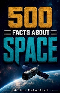 500 Fascinating Facts About Space: An Amazing Journey Through the Universe, Stars, Planets, Galaxies, Black Holes & Cosmic Wonders for Curious Minds o cover