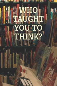 Who Taught You to Think? cover