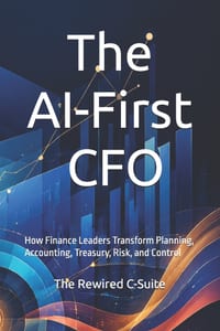 The AI-First CFO: How Finance Leaders Transform Planning, Accounting, Treasury, Risk, and Control cover