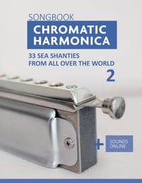 Chromatic Harmonica Songbook - 33 Sea Shanties from all over the world - 2: + Sounds Online cover