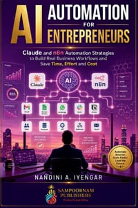 AI Automation for Entrepreneurs: Claude and n8n Automation Strategies to Build Real Business Workflows and Save Time, Effort and Cost cover