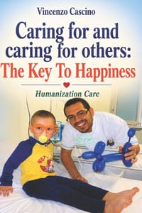 Caring for and Caring for Others: THE KEY TO HAPPINESS: Humanization of Care cover