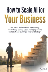 How To Scale AI For Your Business: Scaling AI is not about buying more tools. It is about building better systems around the tools you already have. cover