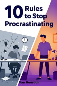 10 Rules to Stop Procrastinating: From stuck to started: Practical strategies to take action without waiting for motivation cover