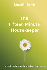 The Fifteen Minute Housekeeper: A Basic Primer on Housekeeping Today cover