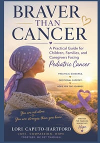 Braver Than Cancer: A Practical Guide for Children, Families, and Caregivers Facing Pediatric Cancer cover