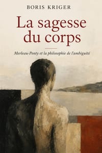 La Sagesse Du Corps: Merleau-Ponty Et La Philosophie de l'Ambiguïté cover