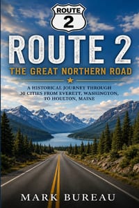 Route 2: A Historical Journey Through Thirty Cities from Puget Sound to the Maine Border cover