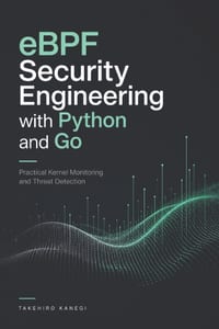 eBPF Security Engineering with Python and Go: Practical Kernel Monitoring and Threat Detection cover