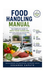 Food Handling Handbook: The complete guide to Safe Food Handling. What nobody tells you cover