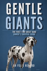 Gentle Giants: The First-Time Great Dane Owner's Survival Guide cover